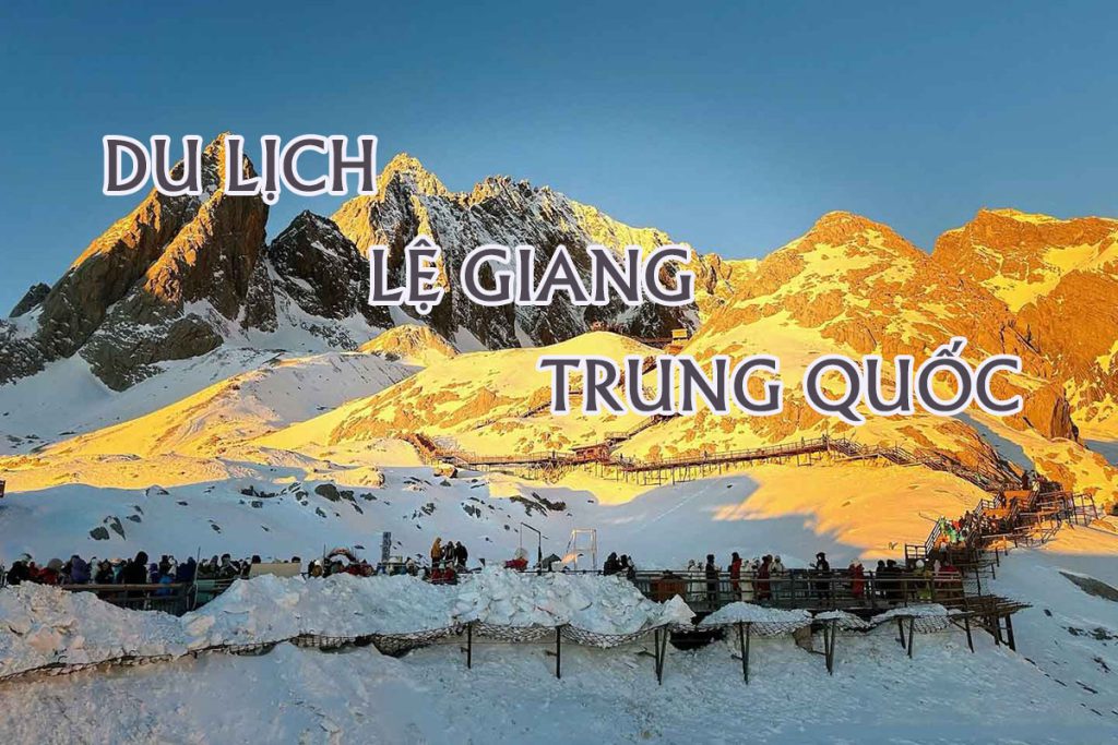 Du lịch Lệ Giang Trung Quốc